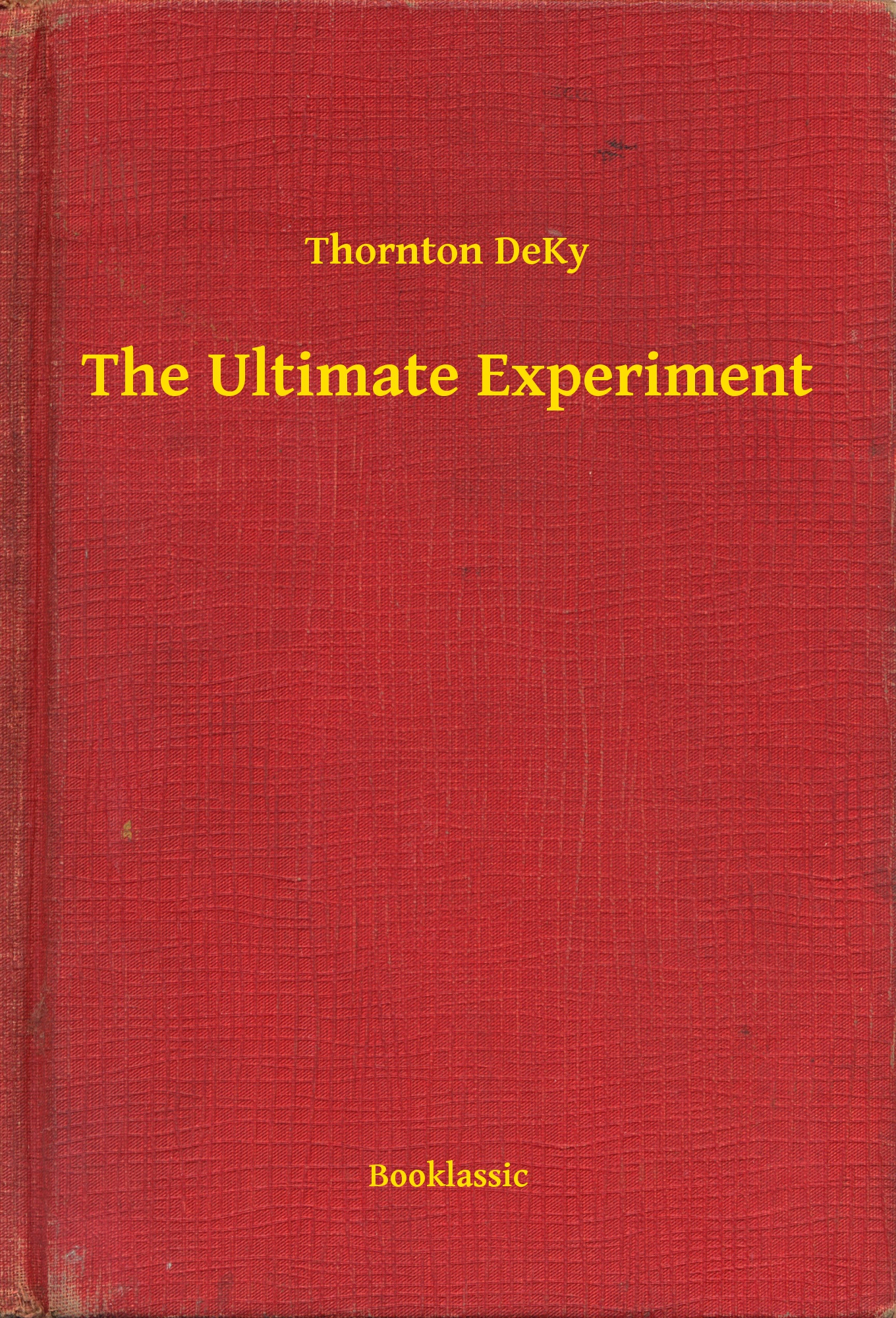 The Ultimate Experiment