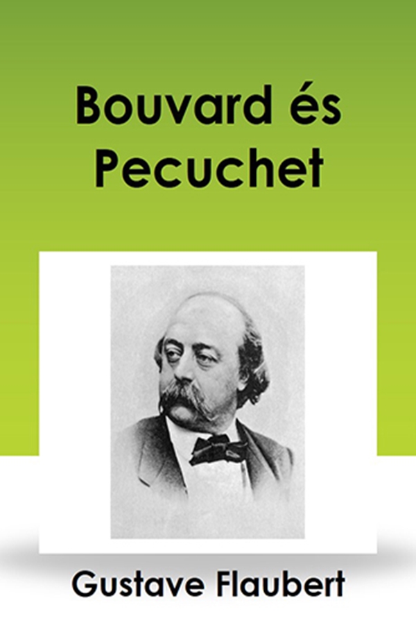 Bouvard és Pécuchet (Flaubert Gustave)