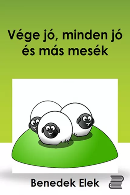 Vége jó, minden jó és más mesék