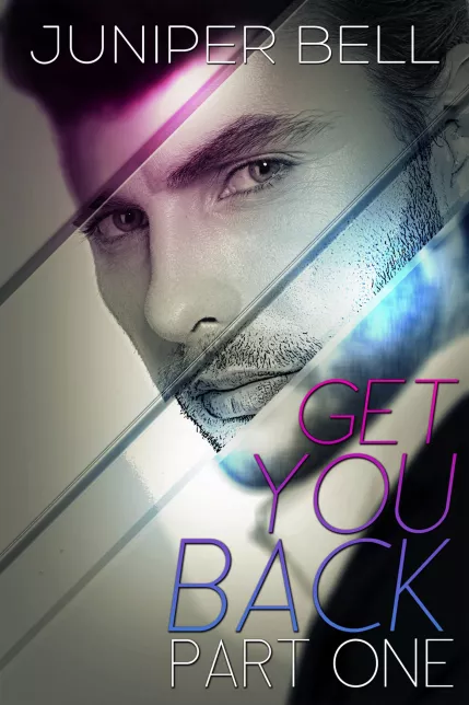 Get You Back: Part One: Revenge