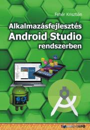 Alkalmazásfejlesztés Android Studio rendszerben E-KÖNYV