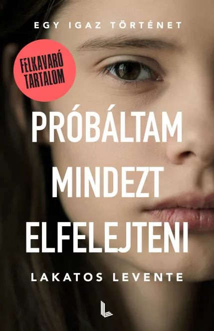 Próbáltam mindezt elfelejteni