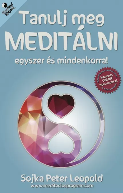 Tanulj meg meditálni egyszer és mindenkorra!