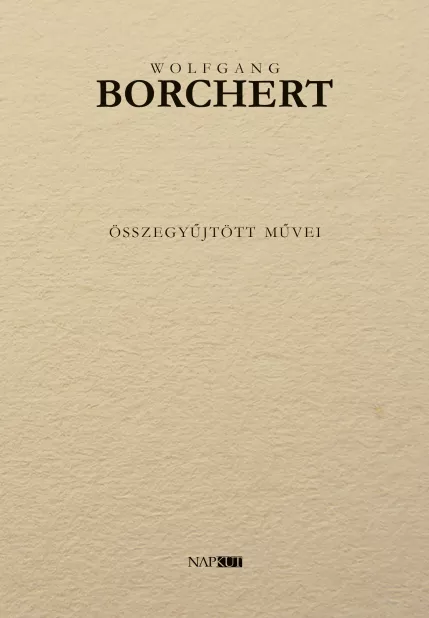 Wolfgang Borchert összegyűjtött művei