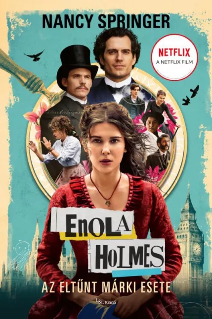 Enola Holmes: Az eltűnt márki esete