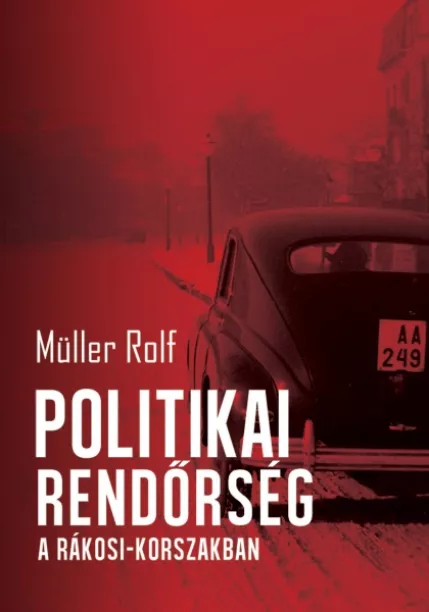 Politikai rendőrség a Rákosi-korszakban