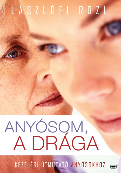 Anyósom, a drága