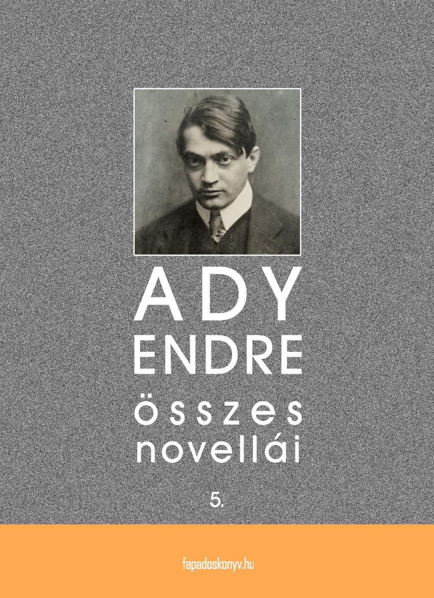 Ady Endre összes novellái V. kötet