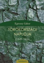 Egressy Gábor törökországi naplója