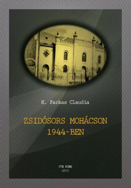 Zsidósors Mohácson 1944-ben