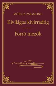 Kivilágos kivirradtig - Forró mezők