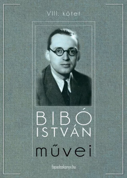 Bibó István mûvei VIII. kötet