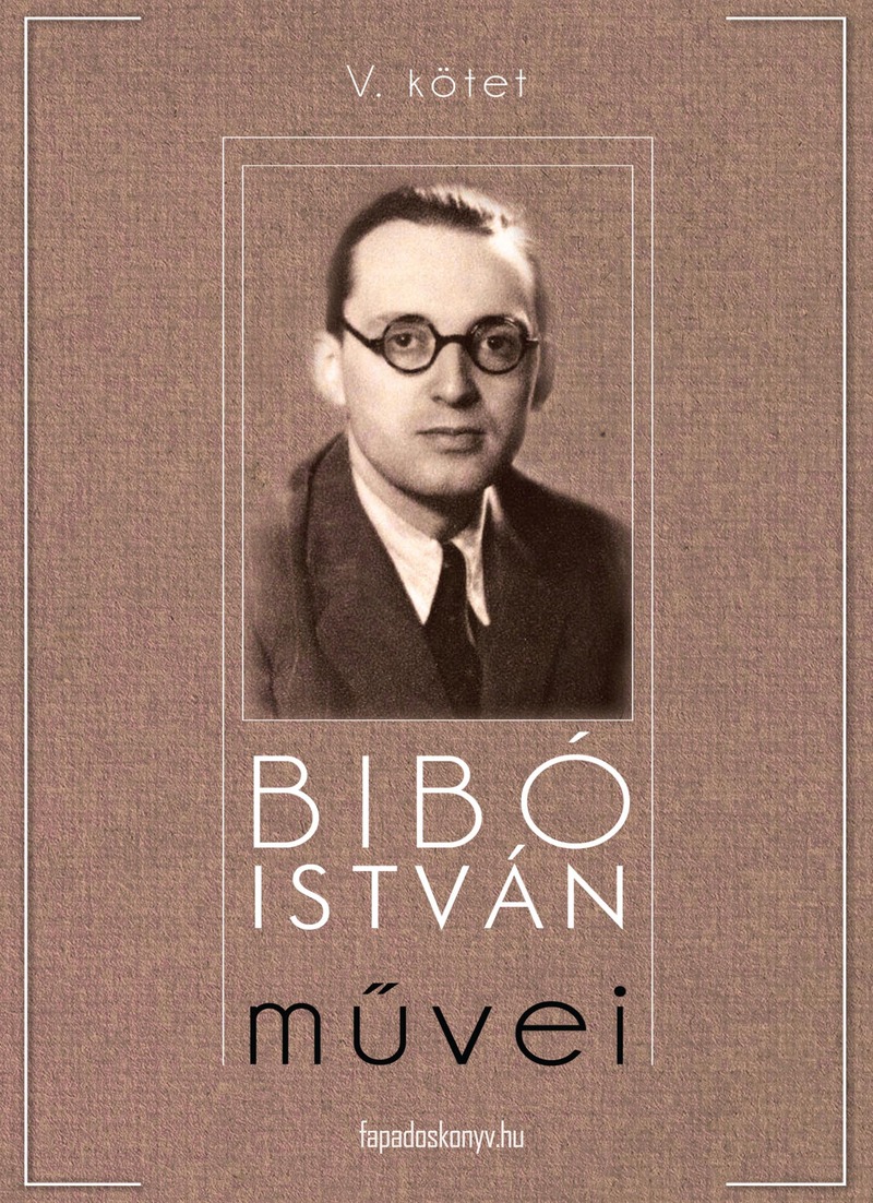 Bibó István muvei V. kötet