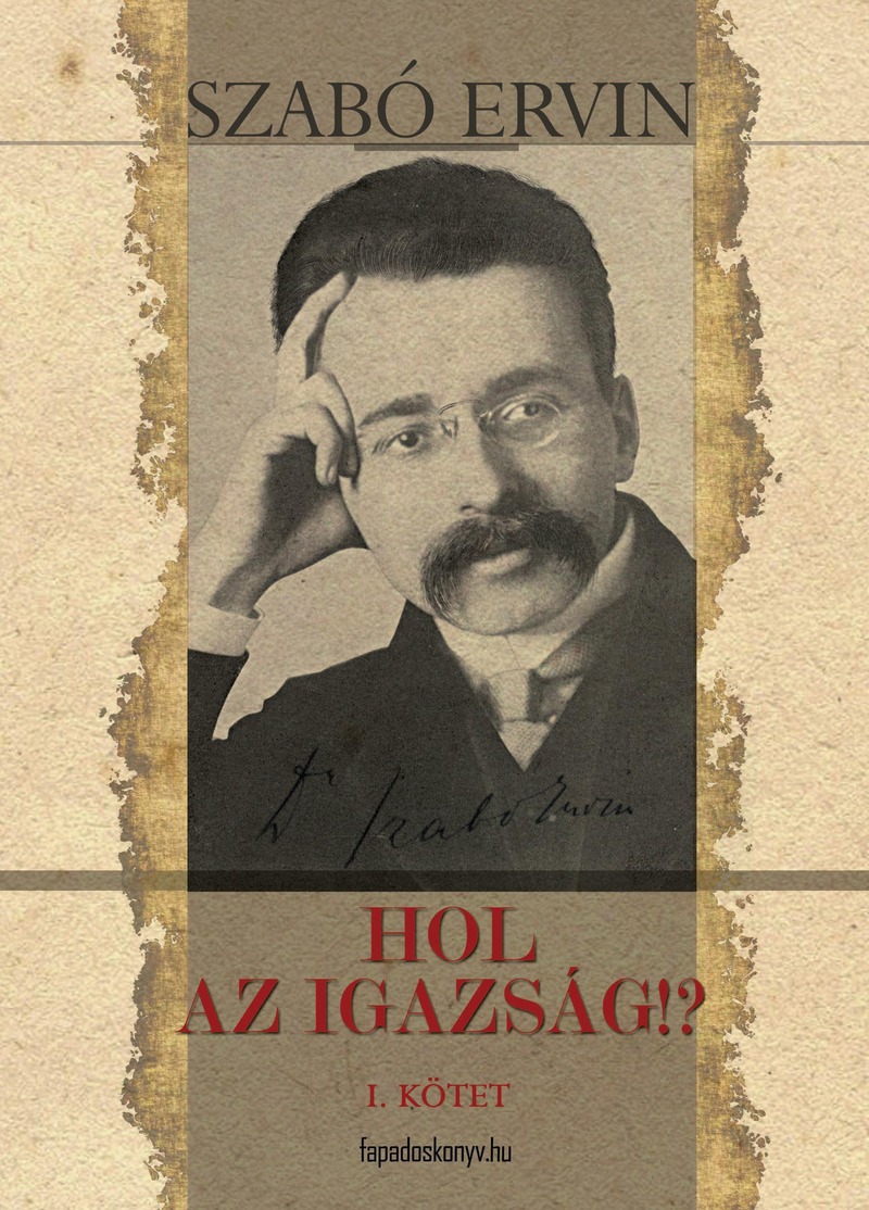 Hol az igazság I. kötet