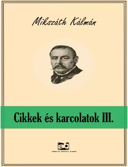 Cikkek és karcolatok III.