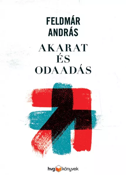 Akarat és odaadás